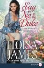 Say No to the Duke: The Wildes of Lindow Castle By Eloisa James Cover Image