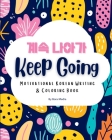 Keep Going: Motivational Korean Writing & Coloring Book Inspirational Quotes for Korean Writing Practice and Coloring, with Englis Cover Image