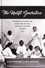 The Uplift Generation: Cooperation Across the Color Line in Early Twentieth-Century Virginia (American South) By Clayton McClure Brooks Cover Image