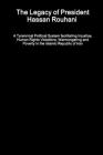 The Legacy of President Hassan Rouhani - A Tyrannical Political System facilitating Injustice, Human Rights Violations, Warmongering and Poverty in th By Mark O'Doherty Cover Image