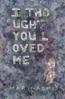 I Thought You Loved Me By Marinaomi Cover Image