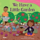 We Have a Little Garden (Exploration Storytime) Cover Image