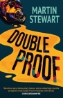 Double Proof: Shortlisted for the Bloody Scotland Debut Prize By Martin Stewart Cover Image