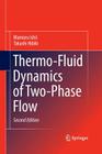 Thermo-Fluid Dynamics of Two-Phase Flow By Mamoru Ishii, Takashi Hibiki Cover Image