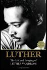 Luther: The Life and Longing of Luther Vandross By Craig Seymour Cover Image