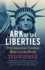 Ark of the Liberties: Why American Freedom Matters to the World Cover Image