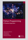 Python Programming: A Practical Approach By Vijay Kumar Sharma, Vimal Kumar, Swati Sharma Cover Image