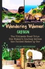 Wandering Woman: Oregon By Julie G. Bettendorf Cover Image