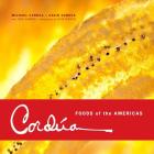 Cordúa: Foods of the Americas from the Legendary Texas Restaurant Family Cover Image