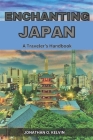 Enchanting Japan: A Traveler's Handbook Cover Image