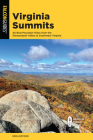 Virginia Summits: 40 Best Mountain Hikes from the Shenandoah Valley to Southwest Virginia Cover Image