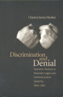 Discrimination and Denial: Systemic Racism in Ontario's Legal and Criminal Justice System, 1892-1961 Cover Image