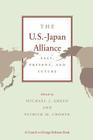The U.S.-Japan Alliance: Past, Present, and Future By Michael J. Green, Patrick M. Cronin Cover Image