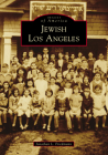 Jewish Los Angeles (Images of America) By Jonathan L. Friedmann Cover Image