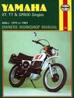 Yamaha XT, TT, and SR 500 Singles Owners Workshop Manual, No. 342:  '75-'83 (Owners' Workshop Manual) By John Haynes Cover Image
