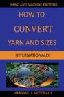 How to Convert Yarn and Sizes Internationally Cover Image