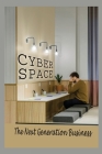 Cyber-Space: The Next Generation Business: Virtual Culture In Business Cover Image