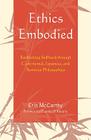 Ethics Embodied: Rethinking Selfhood through Continental, Japanese, and Feminist Philosophies Cover Image
