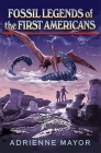 Fossil Legends of the First Americans By Adrienne Mayor Cover Image