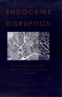 Endocrine Disruption: Biological Bases for Health Effects in Wildlife and Humans By David O. Norris (Editor), James A. Carr (Editor) Cover Image