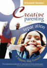Creative Parenting After Separation: A Happier Way Forward Cover Image