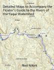 Map Book to Accompany Floater's Guide to the Rivers of the Yaqui Watershed Cover Image