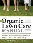 The Organic Lawn Care Manual: A Natural, Low-Maintenance System for a Beautiful, Safe Lawn Cover Image