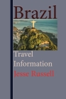 Brazil: Travel Information By Jesse Russell Cover Image