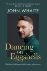 Dancing on Eggshells By John Whaite Cover Image