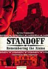 Standoff: Remembering the Alamo (Historical Fiction) By Lisa Trumbauer, Brent Schoonover (Illustrator) Cover Image