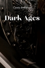 Dark Ages By Casey Anderson Cover Image