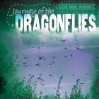 Journey of the Dragonflies By Annereneé Goyette Cover Image