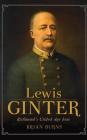 Lewis Ginter: Richmond's Gilded Age Icon By Brian Burns Cover Image