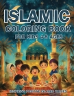 Islamic Coloring Book for Kids Ages 4-8 Inspiring Positive Islamic Values: Nurturing Young Hearts: Promoting Praying, Charity, Community, Neighborly L Cover Image