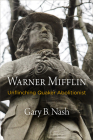 Warner Mifflin: Unflinching Quaker Abolitionist (Early American Studies) Cover Image