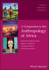 A Companion to the Anthropology of Africa (Wiley Blackwell Companions to Anthropology) By Stephen C. Lubkemann (Editor), Christopher B. Steiner (Editor), Roy Richard Grinker (Editor) Cover Image
