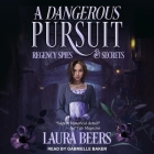 A Dangerous Pursuit By Laura Beers, Gabrielle Baker (Read by) Cover Image