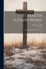 D. Martin Luthers Werke: Abt.] Die Deutsche Bibel. 14 V... By Martin Luther Cover Image