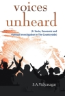 Voices Unheard (A Socio, Economic And Political Investigation In The Countryside) Cover Image