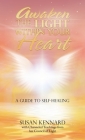 Awaken the Light Within Your Heart: A Guide to Self-Healing By Susan Kennard Cover Image