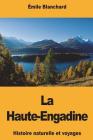 La Haute-Engadine By Emile Blanchard Cover Image