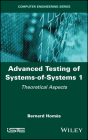 Advanced Testing of Systems-Of-Systems, Volume 1: Theoretical Aspects By Bernard Homes Cover Image
