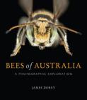 Bees of Australia: A Photographic Exploration Cover Image