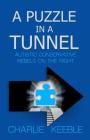 A Puzzle In A Tunnel: Austistic Conservative Rebels On The Right By Charlie Keeble Cover Image