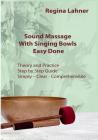Sound Massage With Singing Bowls: Easy Done Cover Image