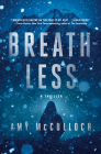 Breathless: A Thriller By Amy McCulloch Cover Image