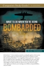What To Do When You're Being Bombarded Study Guide By Rick Renner Cover Image