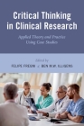 Critical Thinking in Clinical Research: Applied Theory and Practice Using Case Studies By Felipe Fregni (Editor), Ben M. W. Illigens (Editor) Cover Image