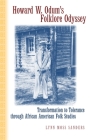 Howard W. Odum's Folklore Odyssey: Transformation to Tolerance Through African American Folk Studies Cover Image