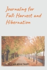 Journaling in Fall: Harvest and Hibernation Cover Image